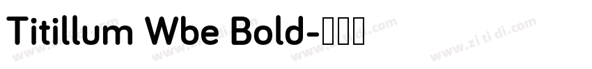 Titillum Wbe Bold字体转换